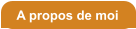 A propos de moi