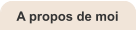 A propos de moi